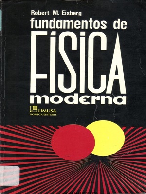 Fundamentos de fisica moderna -  Robert M. Eisberg - Octava Edicion